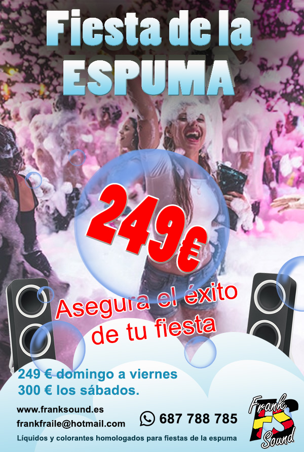 Oferta Fiesta de la Espuma, Desde 249€
